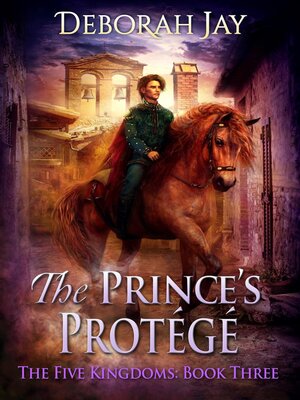 cover image of The Prince's Protege--The Five Kingdoms #3
